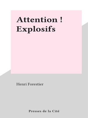 cover image of Attention ! Explosifs